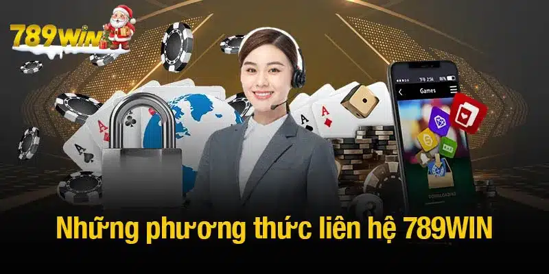 Những phương thức liên hệ 789WIN thông dụng