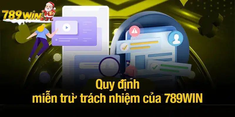 Quy định miễn trừ trách nhiệm của 789WIN