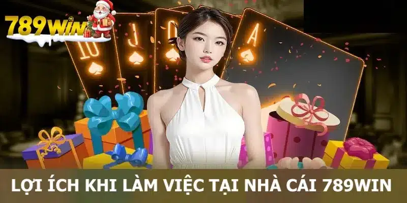 Những lợi ích hấp dẫn khi anh em làm việc tại nhà cái 789WIN